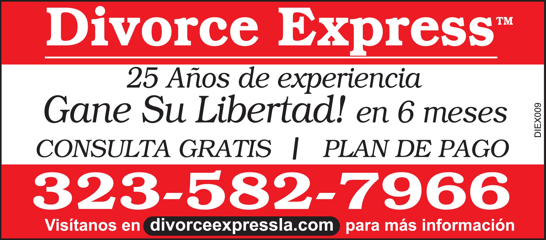 Divorce Express Gane Su Libertad en 6 meses DIVORCIOS $450 CONSULTA GRATIS PLAN DE PAGO 
323-582-7966 divorceexpressla.com