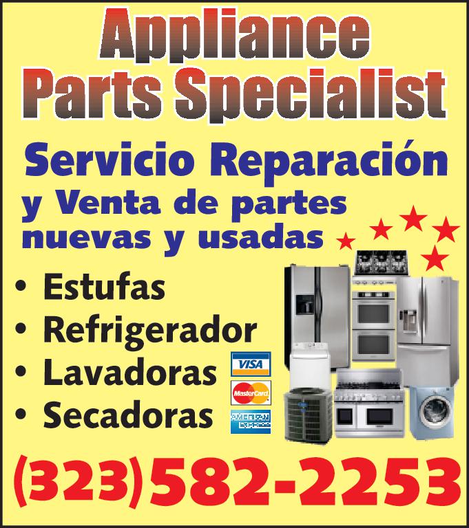 Appliance Parts Specialist Servicio Reparación Venta de partes nuevas usadas Estufas Refrigerador Lavadoras Secadoras VISA MasterCard AMEDIAN EXPRESS (323)582-2253