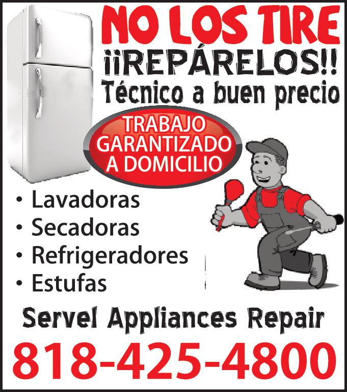 NO LOS TIRE REPARELOS !! Técnico buen precio TRABAJO GARANTIZADO DOMICILIO Lavadoras Secadoras Refrigeradores Estufas Servel Appliances Repair 818-425-4800