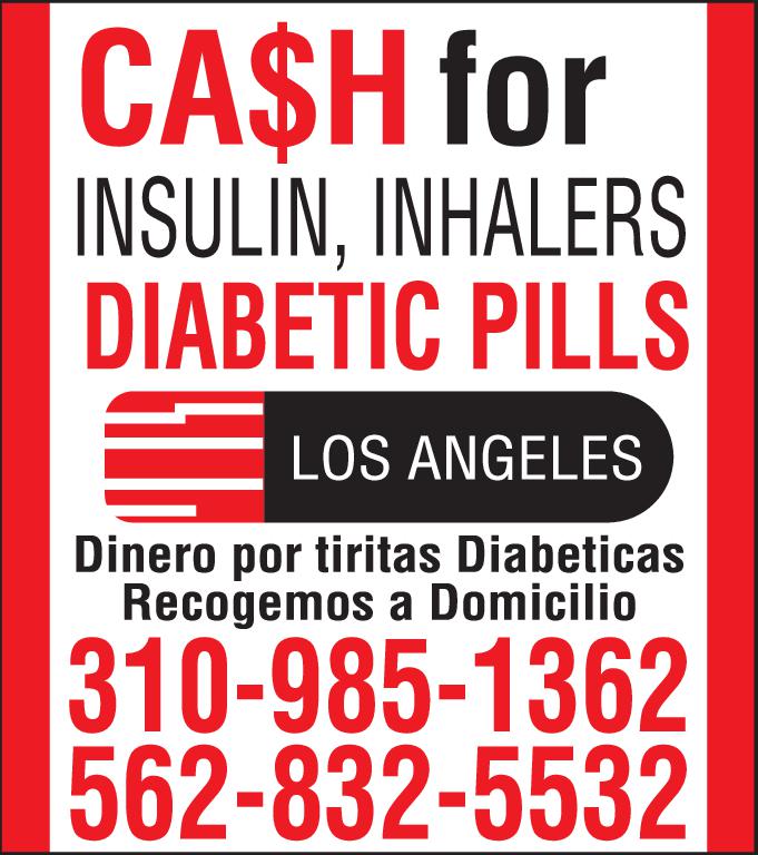CA for INSULIN INHALERS DIABETIC PILLS LOS ANGELES Dinero por tiritas Diabeticas Recogemos Domicilio 310-985-1362 562-832-5532