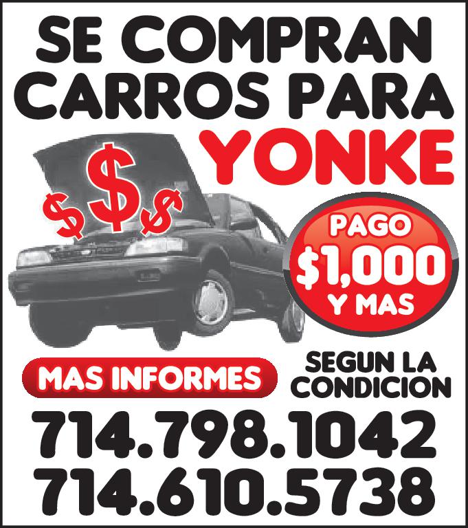 SE COMPRAN CARROS PARA YONKE PAGO 1,000 MAS SEGUN LA MAS INFORMES CONDICION 714.798.1042 714.610.5738