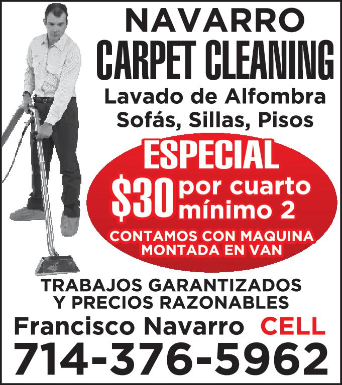 NAVARRO CARPET CLEANING Lavado de Alfombra Sofás Sillas Pisos ESPECIAL 30 por cuarto mínimo CONTAMOS CON MAQUINA MONTADA EN VAN TRABAJOS GARANTIZADOS PRECIOS RAZONABLES Francisco Navarro CELL 714-376-5962