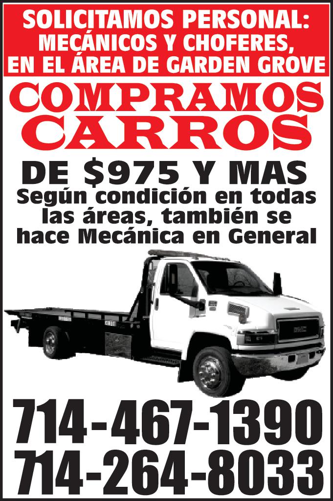 SOLICITAMOS PERSONAL MECANICOS CHOFERES EN EL ÁREA DE GARDEN GROVE COMPRAMOS CARROS DE 975 MAS Según condición en todas las áreas también se hace Mecánica en General CRIT 714-467-1390 714-264-8033
