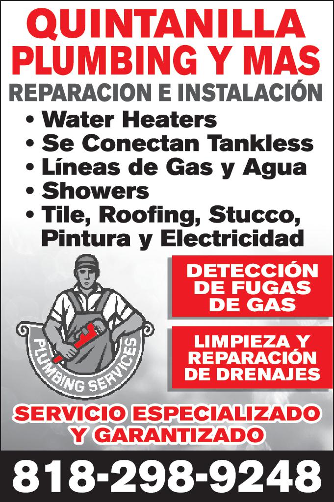 QUINTANILLA PLUMBING MAS REPARACION INSTALACIÓN Water Heaters Se Conectan Tankless Líneas de Gas Agua Showers Tile Roofing Stucco Pintura Electricidad PLUMBINGS SERVICES DETECCIÓN DE FUGAS DE GAS LIMPIEZA REPARACIÓN DE DRENAJES SERVICIO ESPECIALIZADO GARANTIZADO 818-298-9248