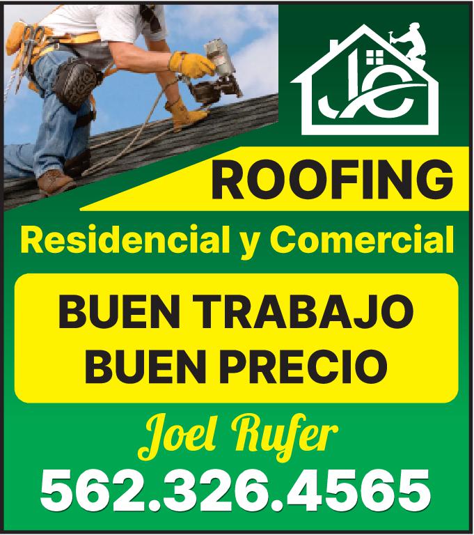 ROOFING Residencial Comercial BUEN TRABAJO BUEN PRECIO Joel Rufer 562.326.4565